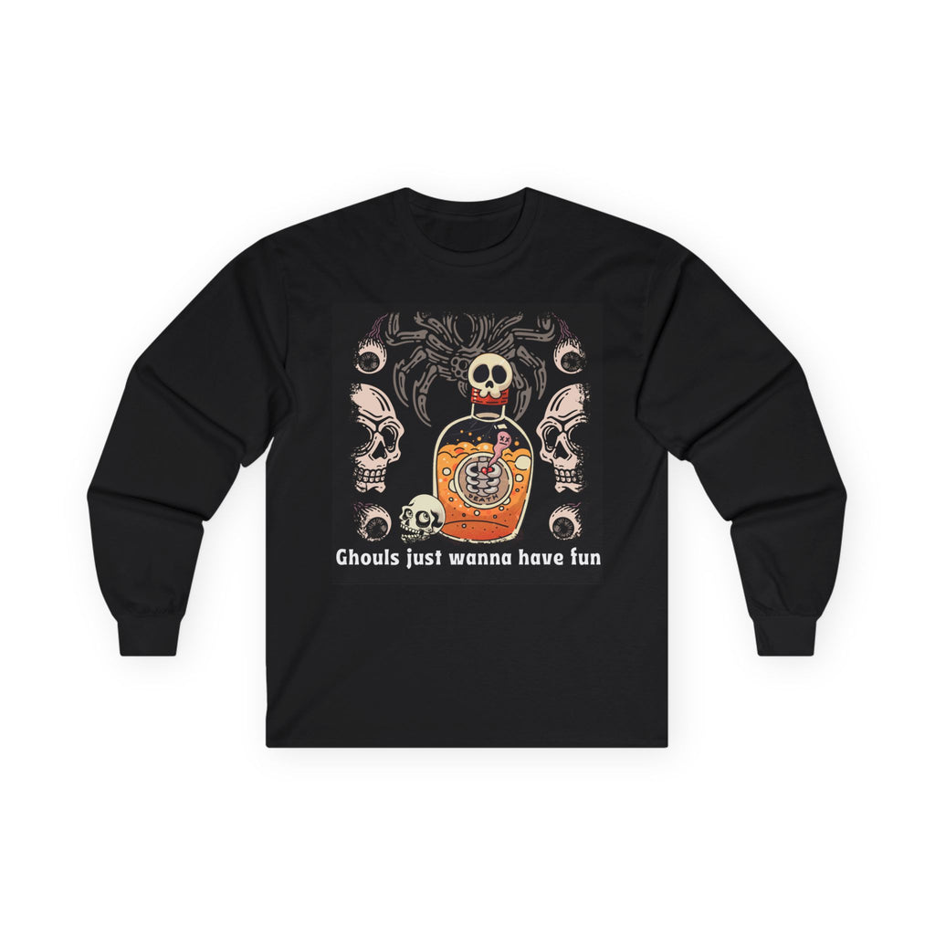 Ghouls Just Wanna Have Fun - Festive Spooky Long Sleeve Tee for Winter